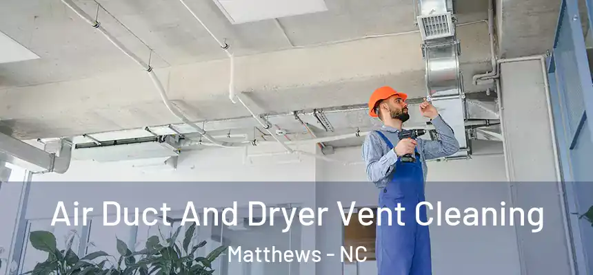  Air Duct And Dryer Vent Cleaning Matthews - NC